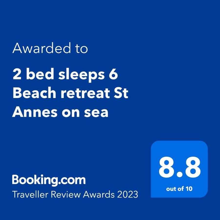 2 Bed Sleeps 6 Beach Retreat St Annes On Sea Villa Lytham St Annes Exterior foto